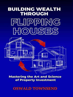 cover image of Building Wealth Through Flipping Houses
